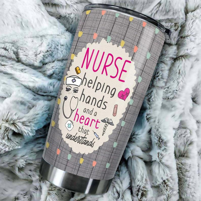 Nurse Helping Hands And A Heart That Understand Tumbler Funny Nurse Tumbler Appreciation Nurse Gift Nurse Thank You Gift Gift For Nurse