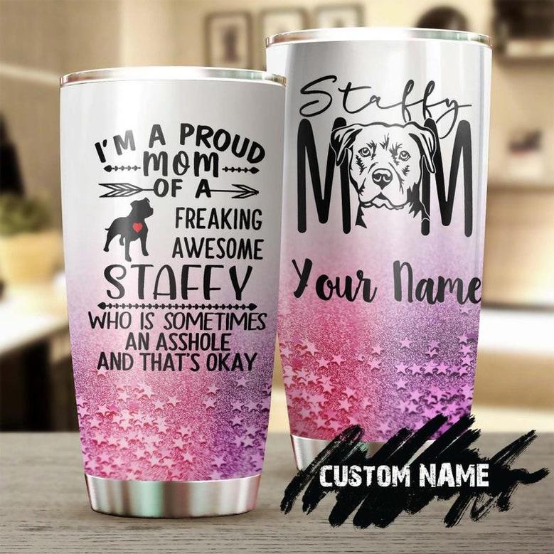 Personalized Staffy Mom Staffordshire Bull Terrier Stainless Steel Tumbler Gift For Staffordshire Bull Terrier
