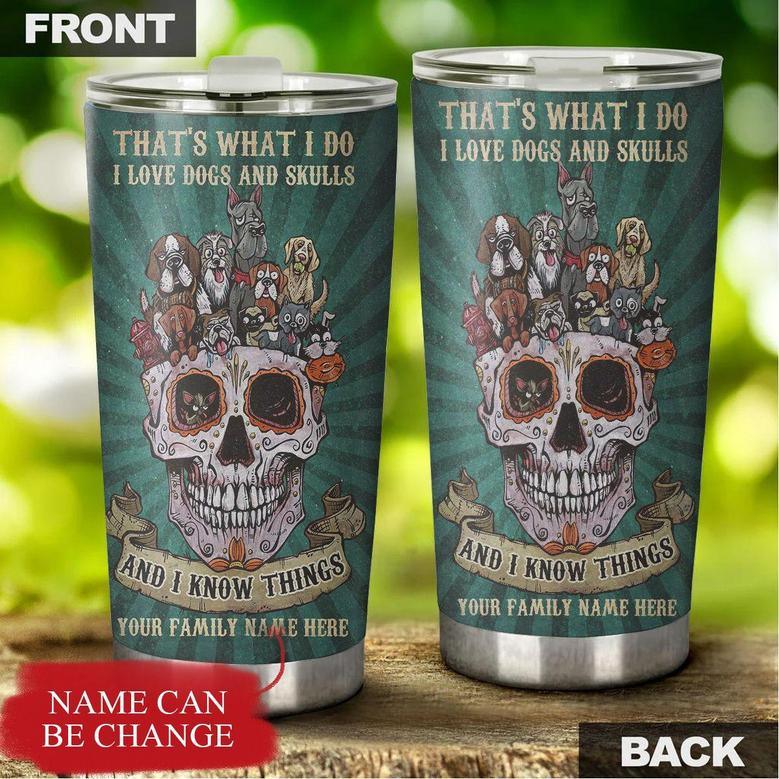 Personalized That's What I Do I Love Dogs & Skulls Tumbler