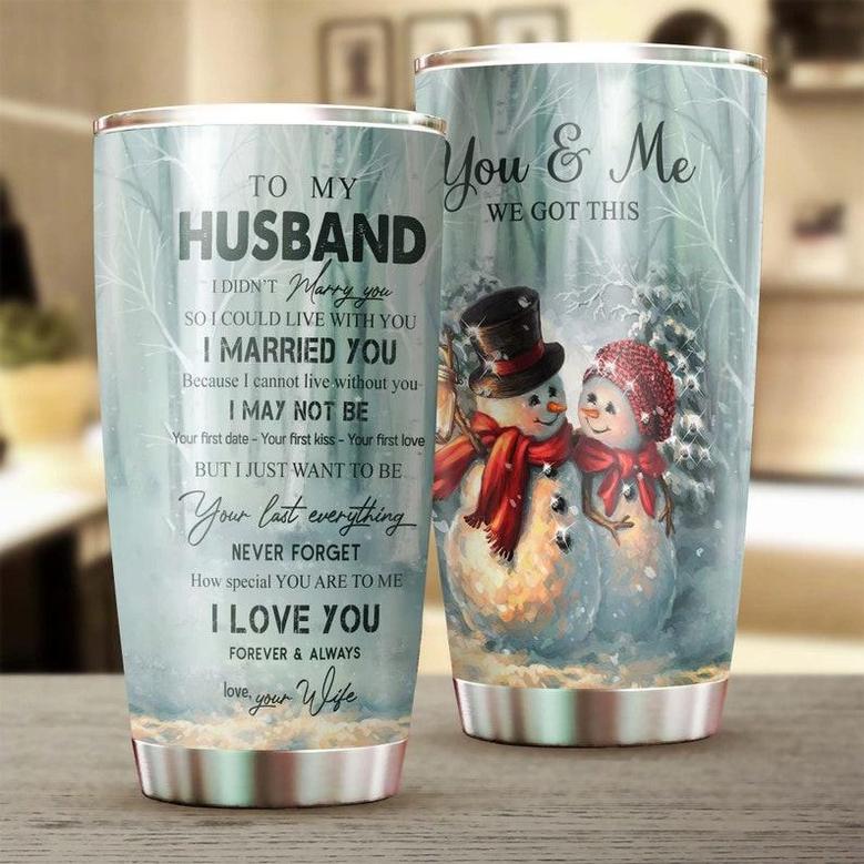 Snowman Couple To My Husband I Love You Special Tumblermerry Christmas Tumblersnowman Christmas Tumblerchristmas Gift Husband From Wife