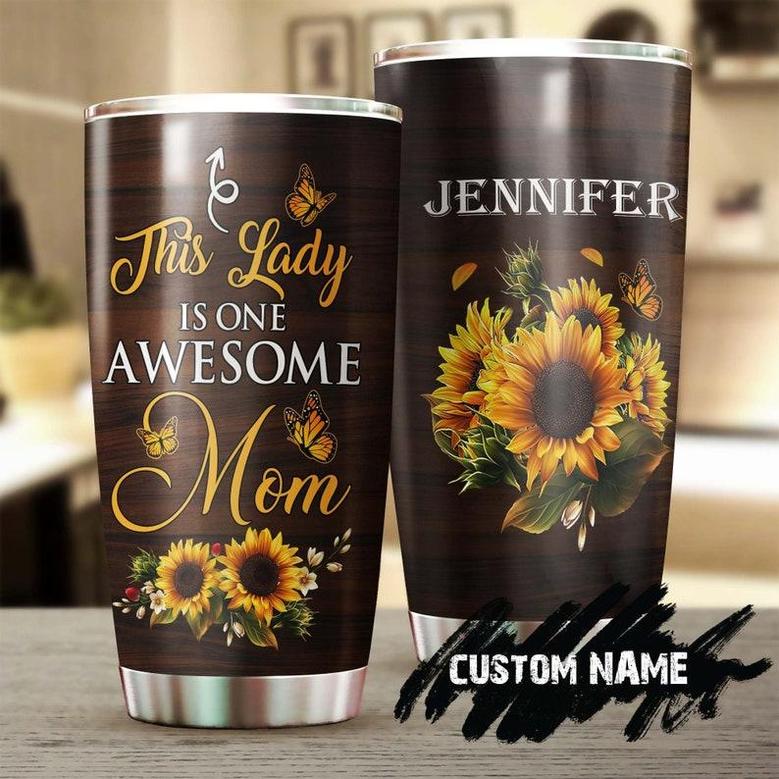 Sunflower This Lady Is Awesome Mom Personalized Steel Tumblersunflower Tumblergift For Sunflower Lover Mother'S Day Presentgift For Mom