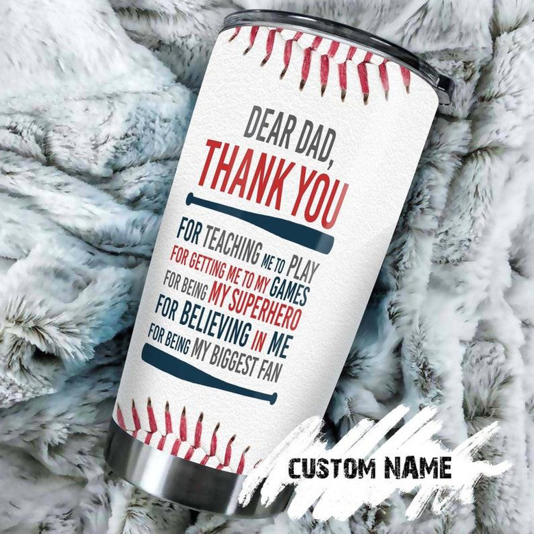 Thank You For Teaching Me Play Being My Biggest Fan Personalized Tumblerbirthday Christmas Gift Father'S Day Gift For Baseball Dad From Son