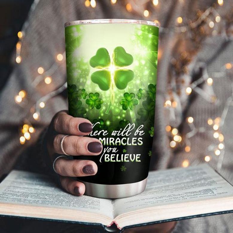 There Will Be Miracles When You Believe Lucky Personalized Fourleaf Clover Stainless Steel Tumbler