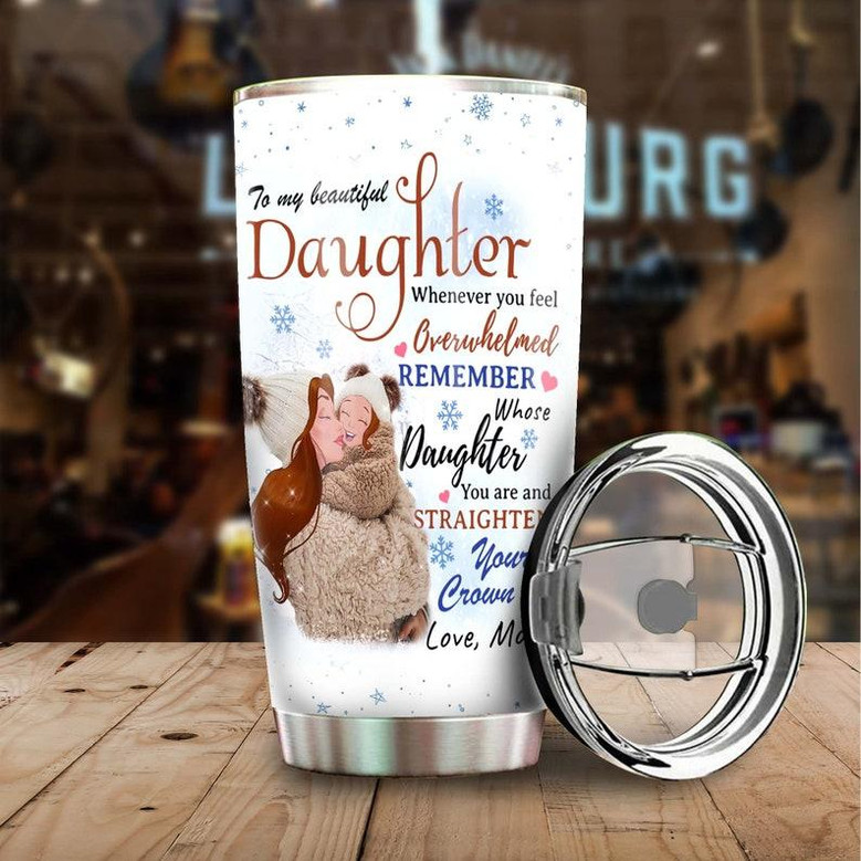 To My Daughter Remember Whose Daughter You Are Winter Snowflakes Tumblerbirthday Christmas Mother'S Day Gift For Daughter From Mom