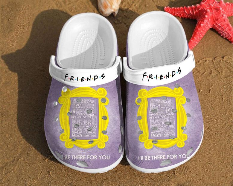 Friends I Be There For You Frame Birthday Rubber Clog Shoes Comfy Footwear