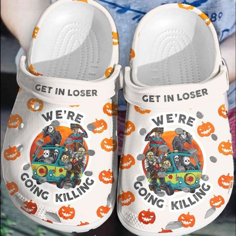 Halloween Get In Loser Were Going Killing Rubber Clog Shoes Comfy Footwear