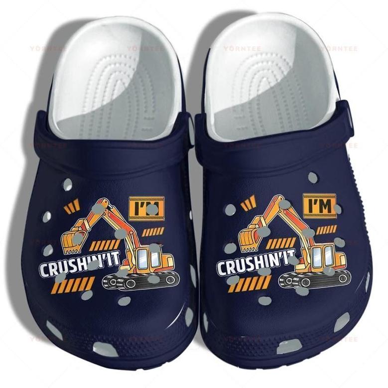 Im Crushin It Excavator Funny Gift For Lover Rubber Clog Shoes Comfy Footwear