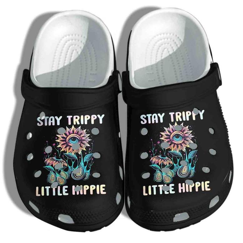 Stay Trippy Little Hippie Flower Eyes Art Gift For Lover Rubber Clog Shoes Comfy Footwear