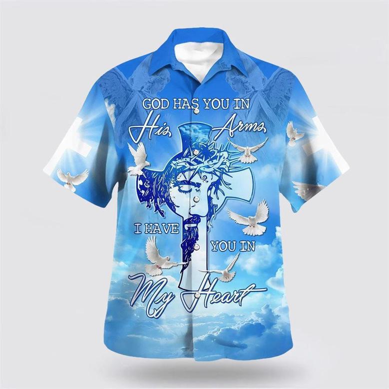 Christian Hawaiian Shirt, God Has You In His Arms I Have You In My Heart Hawaiian Shirts