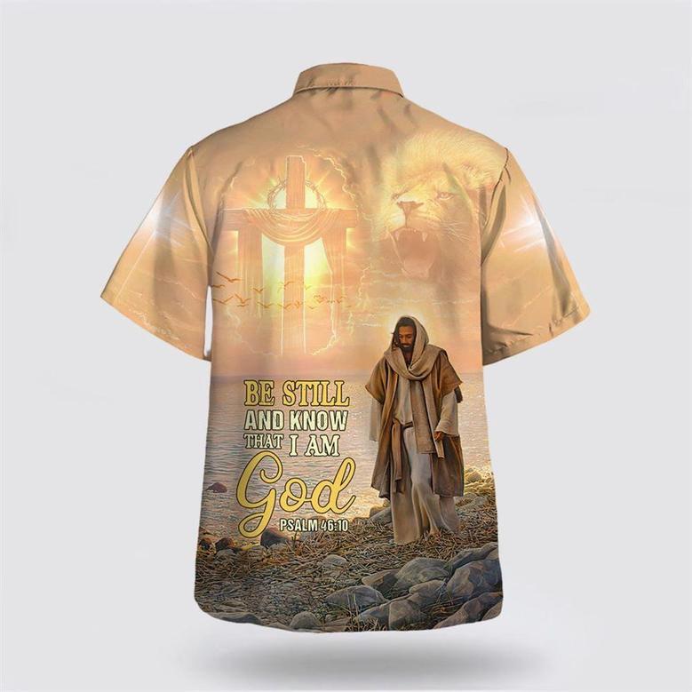 Christian Hawaiian Shirt, Be Still And Know That I Am God Psalm Hawaiian Shirt