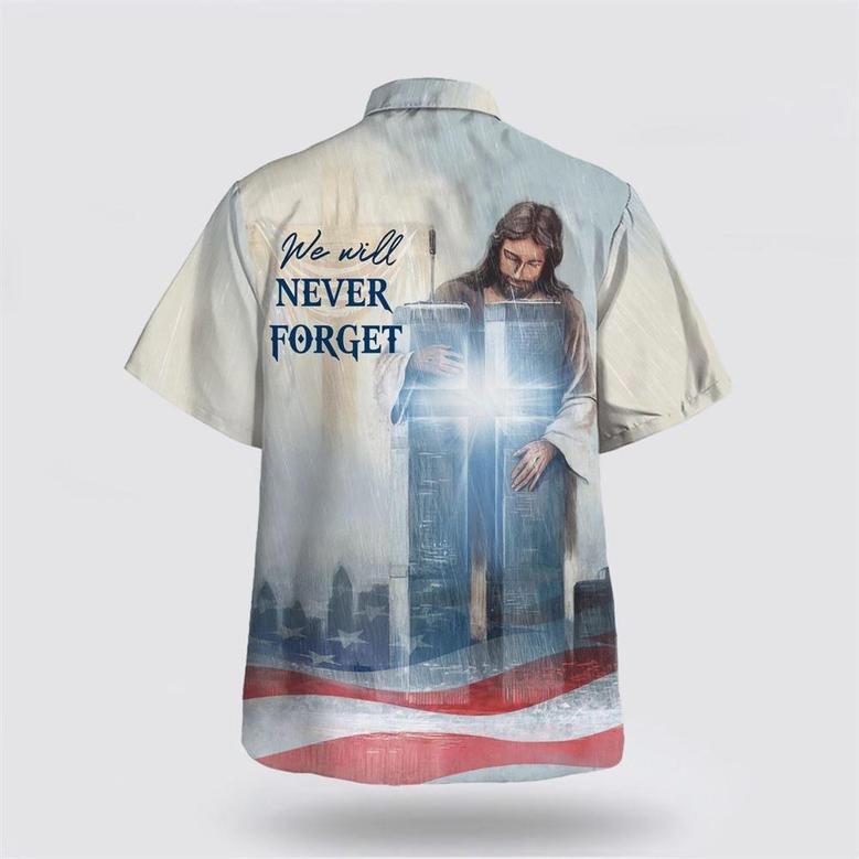 Christian Hawaiian Shirt, We Will Never Forget Jesus Cross Hawaiian Shirt