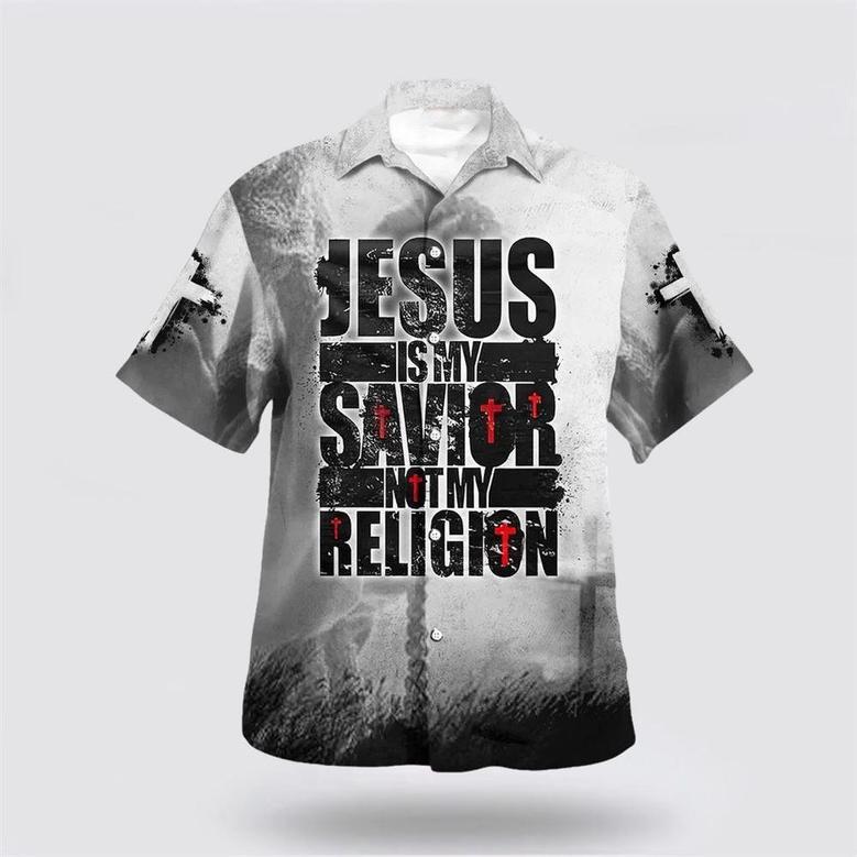 Christian Hawaiian Shirt, Jesus Is My Savior Not My Religion Hawaiian Shirts