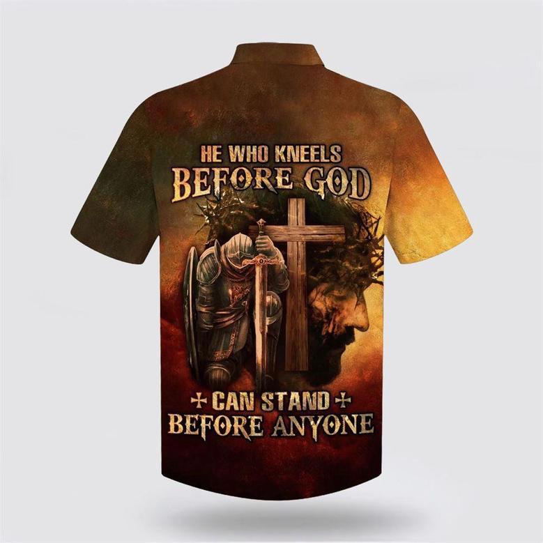 Christian Hawaiian Shirt, He Who Kneels Before God Can Stand Before Anyone Jesus Hawaiian Shirt