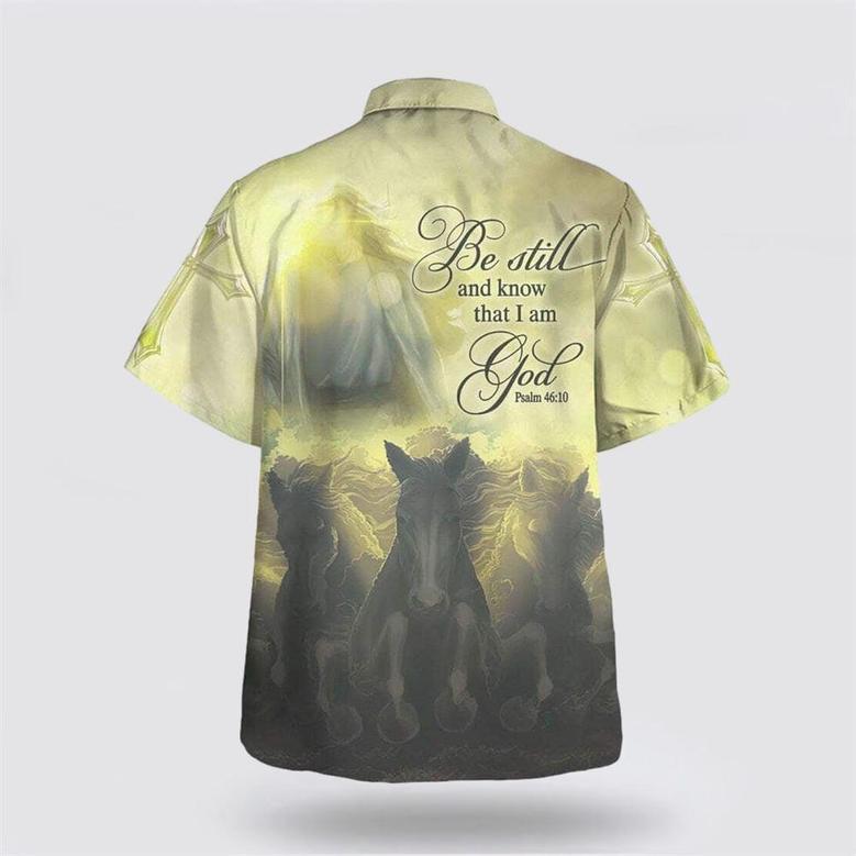 Christian Hawaiian Shirt, Be Still And Know That I Am God Psalm 4610 Bible Verse Hawaiian Shirt