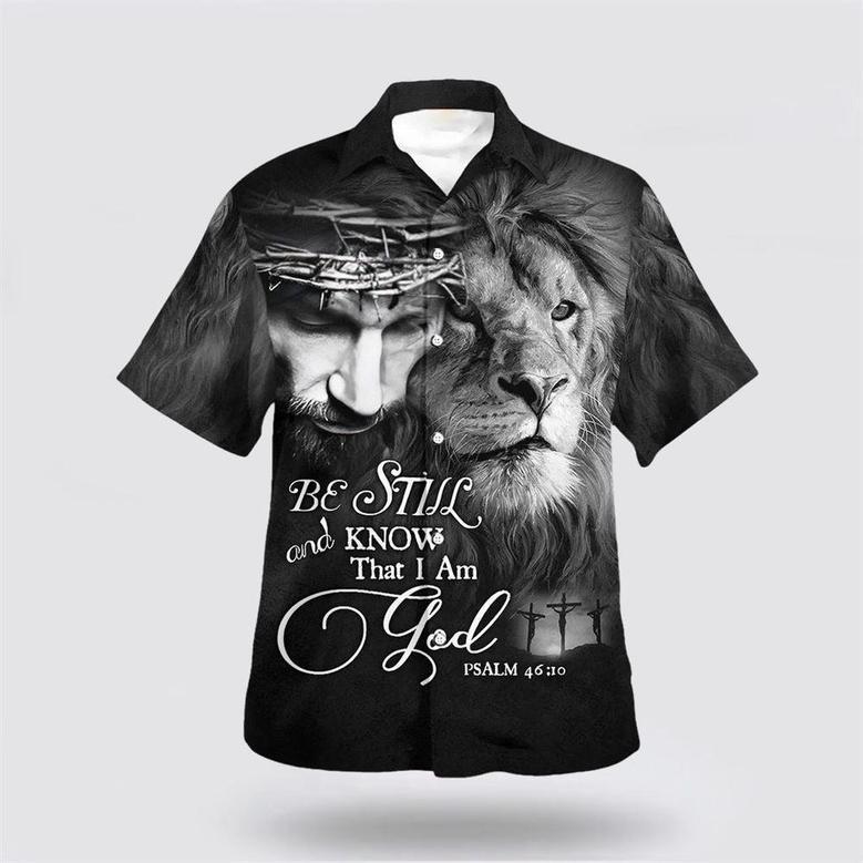 Christian Hawaiian Shirt, Be Still And Know That I Am God Lion Hawaiian Shirts For Men