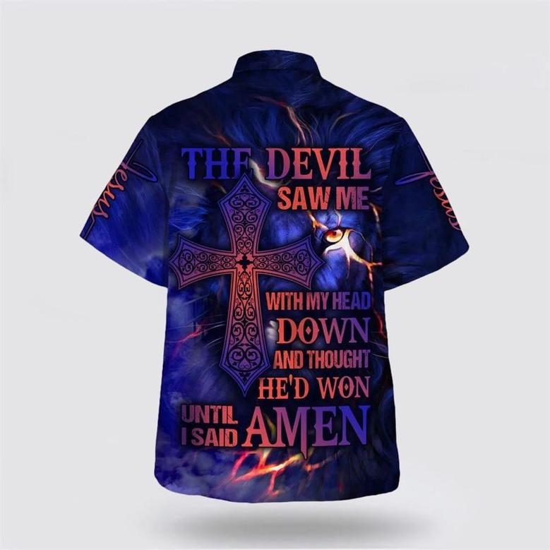 Christian Hawaiian Shirt, The Devil Saw Me With Me Head Down And Thought Hawaiian Shirt