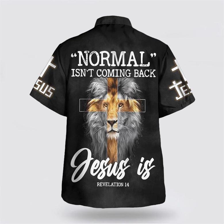 Christian Hawaiian Shirt, Normal Isn't Coming Back But Jesus Is Cross Christian Hawaiian Shirts