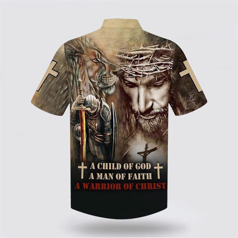 Christian Hawaiian Shirt, A Child Of God A Man Of Faith A Warrior Of Christ Hawaiian Shirts