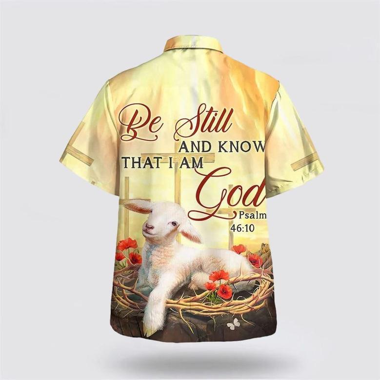 Christian Hawaiian Shirt, Be Still And Know That I Am God Lamb Hawaiian Shirts