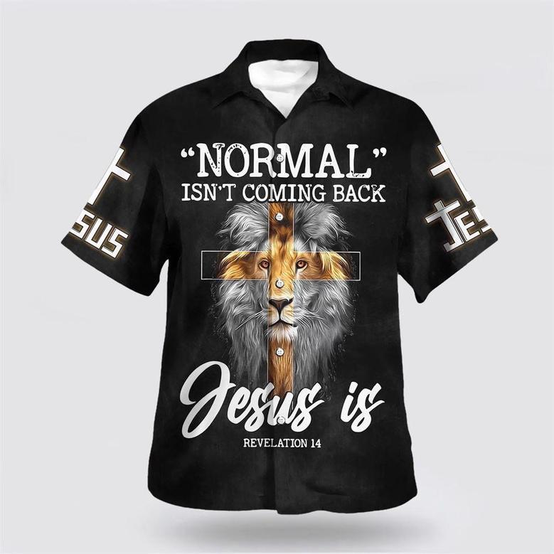 Christian Hawaiian Shirt, Normal Isn't Coming Back But Jesus Is Cross Christian Hawaiian Shirts