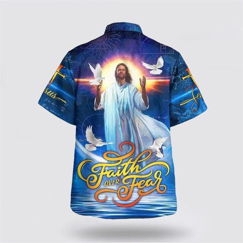 Christian Hawaiian Shirt, Bible Verse Faith Over Fear Jesus And The Dove Hawaiian Shirt