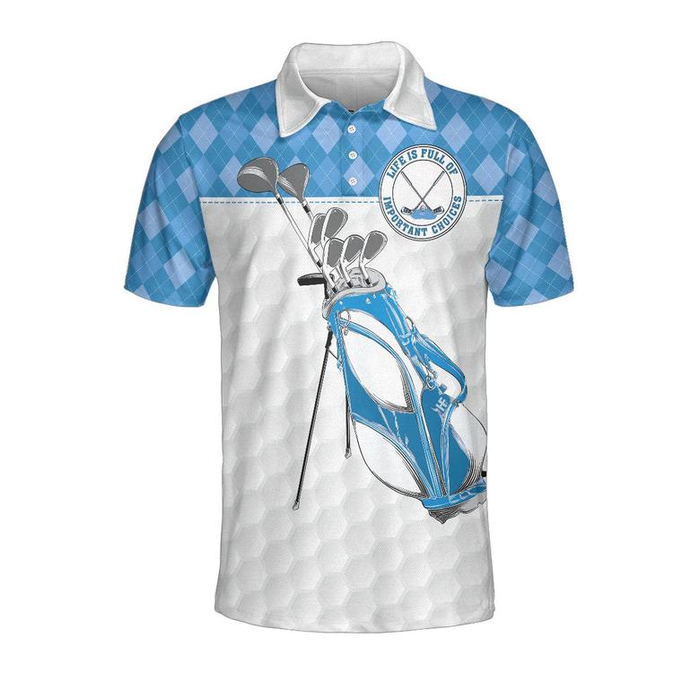 Life Is Full Of Important Choices Golf Polo Shirt, White Golf Texture Blue Argyle Pattern Polo Shirt, Best Golf Shirt For Men Coolspod