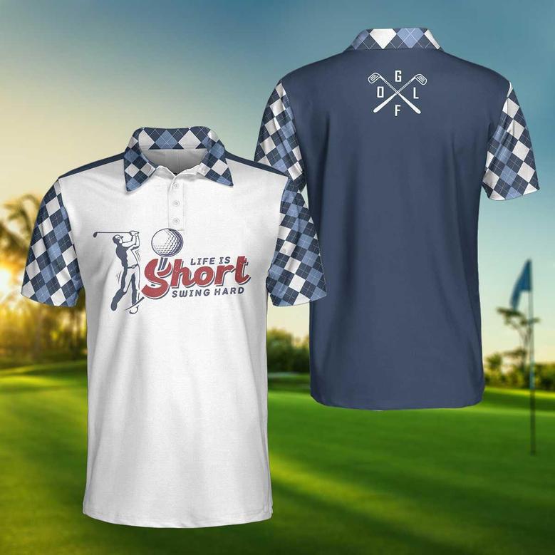 Life Is Short Swing Hard Short Sleeve Polo Shirt, Argyle Pattern Polo Shirt, Best Golf Shirt For Men Coolspod