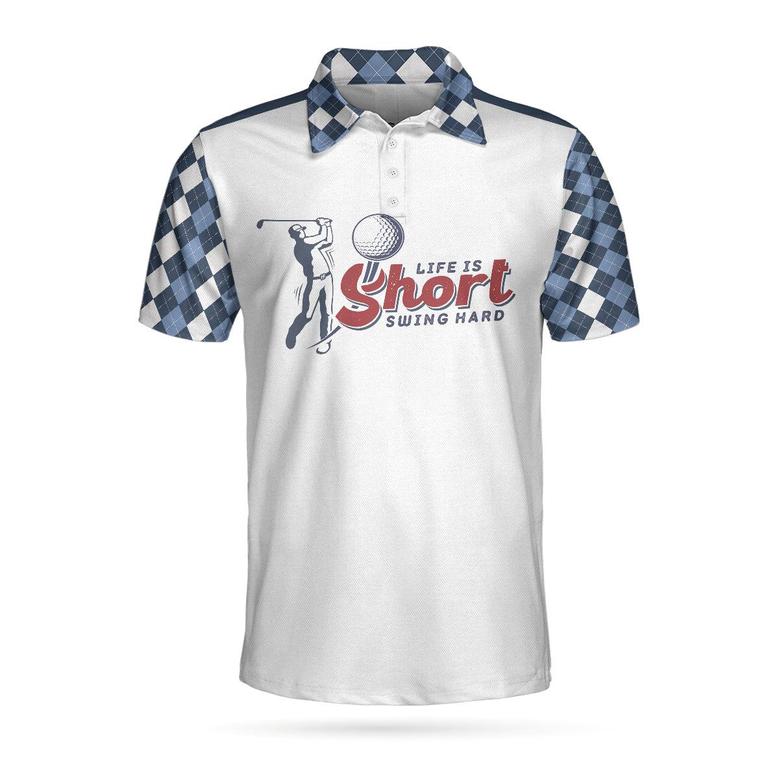 Life Is Short Swing Hard Short Sleeve Polo Shirt, Argyle Pattern Polo Shirt, Best Golf Shirt For Men Coolspod