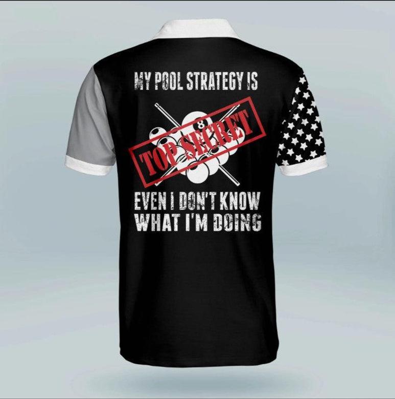 Personalized Funny My Pool Strategy Is Top Secret Even Billiard Polo Shirt, Pool Shirt, Ball Shirt, Gift For Billiard Team Player
