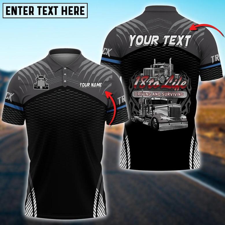 Truck '18 To Life' Driving And Surviving Personalized Name Polo Shirt For Truck Driver