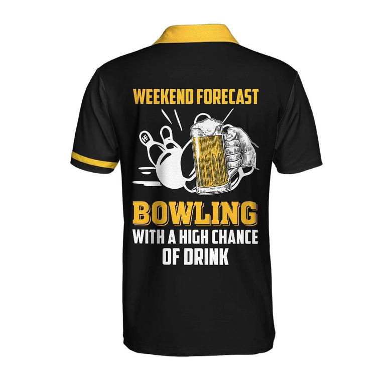 Weekend Forecast Bowling With A High Chance Of Drink Custom Polo Shirt, Personalized Bowling Shirt For Beer Lovers Coolspod
