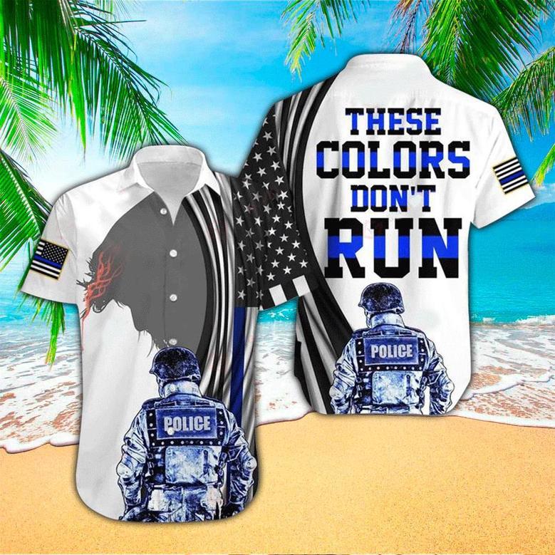 Police Officer These Colors Don't Run All Over Prinred Unisex Hawaiian Shirt Aloha Shirt