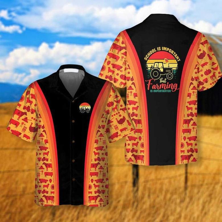 School Is Important But Farming Is Importanter Hawaiian Shirt, Barn Animal Farming Shirt Summer Gifts