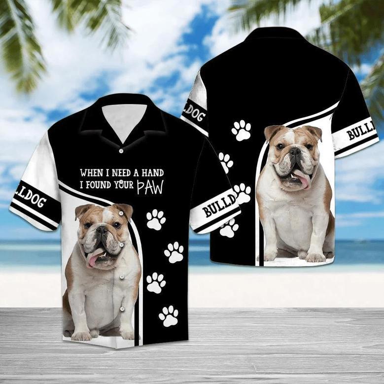 Bulldog When I Need A Hand I Found Your Paw Hawaiian Shirt, Short Sleeve Hawaiian Aloha Shirt For Men Summer Gifts