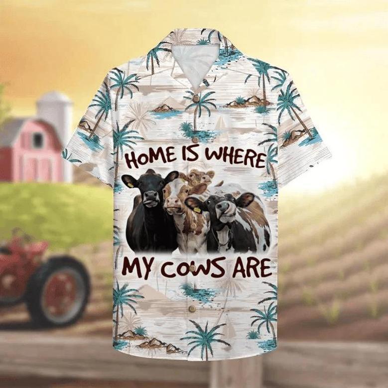 Farmer Cow Home Is Where My Cows Are Hawaiian Shirt Summer Gifts