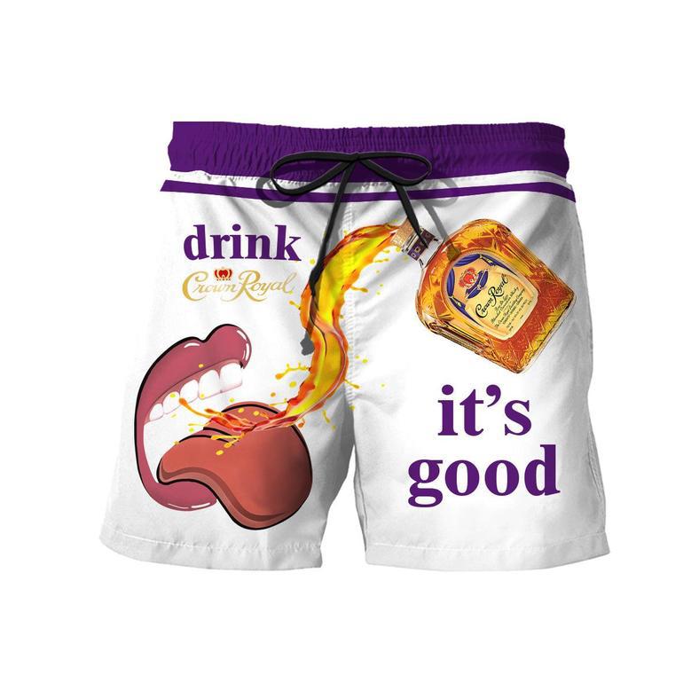 Drink Crown Royal It's Good Swim Trunks