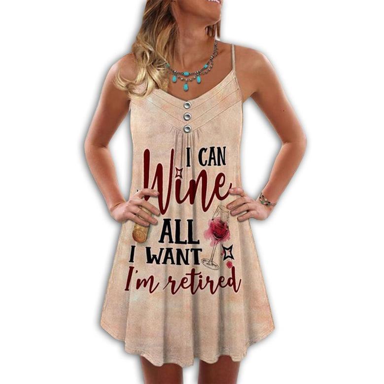 Wine And Summer Vibes All I Want I'm Retired - Summer Dress