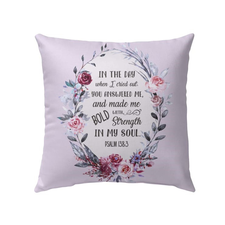 Bible Verse Pillow - Jesus Pillow - Wreath Pillow - Gift For Christan - Psalm 138:3 In The Day When I Cried Out Throw Pillow