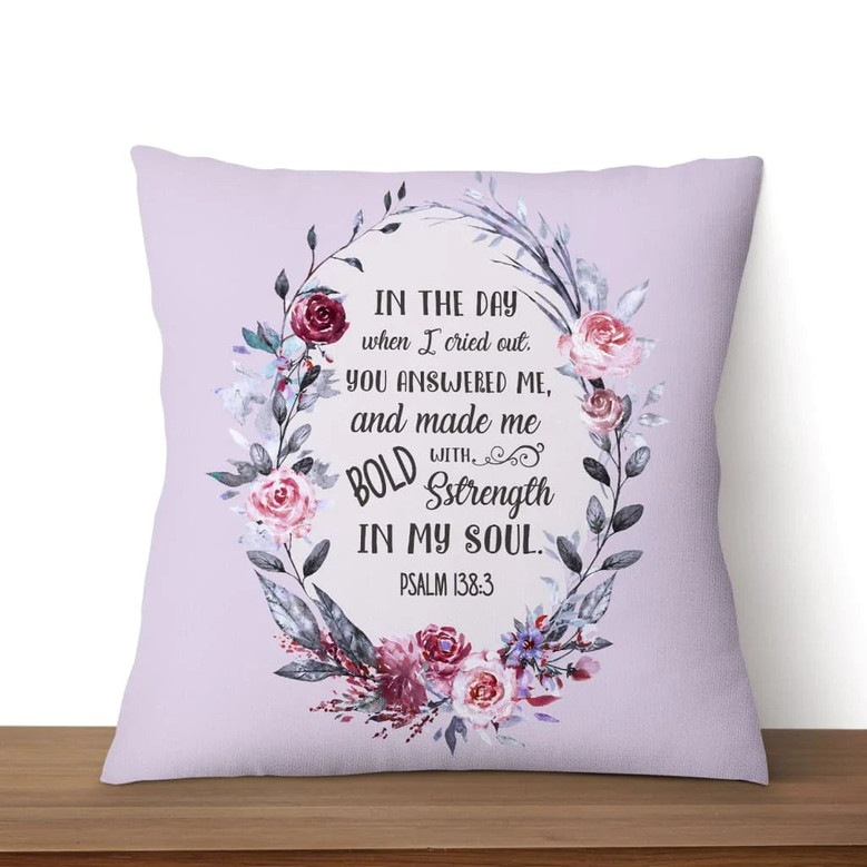 Bible Verse Pillow - Jesus Pillow - Wreath Pillow - Gift For Christan - Psalm 138:3 In The Day When I Cried Out Throw Pillow
