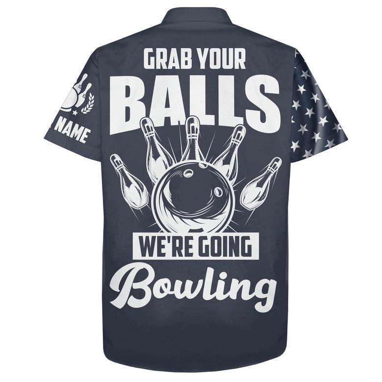 Grab Your Balls We're Going Bowling Hawaiian Shirt Custom Bowling Men USA Bowling Shirt