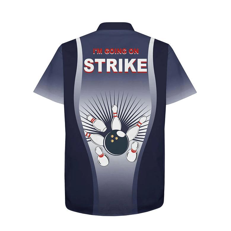 I'M Going On Strike Hawaiian Bowling Shirt Personalized Blue Bowlers Hawaiian Shirt