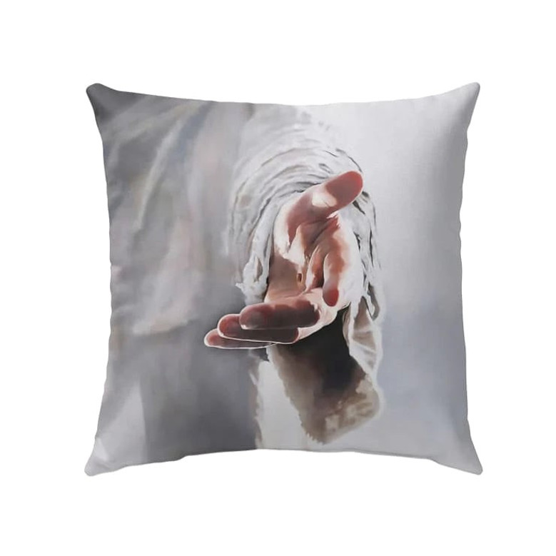 Jesus Pillow - Christian, Hand's God Pillow - Gift For Christian - Jesus Holding His Hand Out Pillow