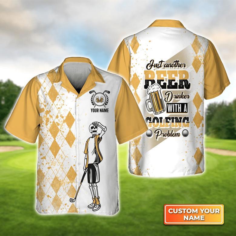 Just Another Beer, Drinker With A Golfing Problem Personalized Name Hawaiian Shirt Gift For Golf