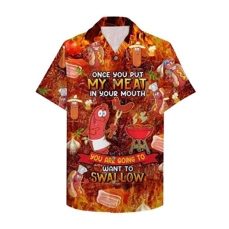 BBQ Hawaiian Shirt Once You Put My Meat In Your Mouth