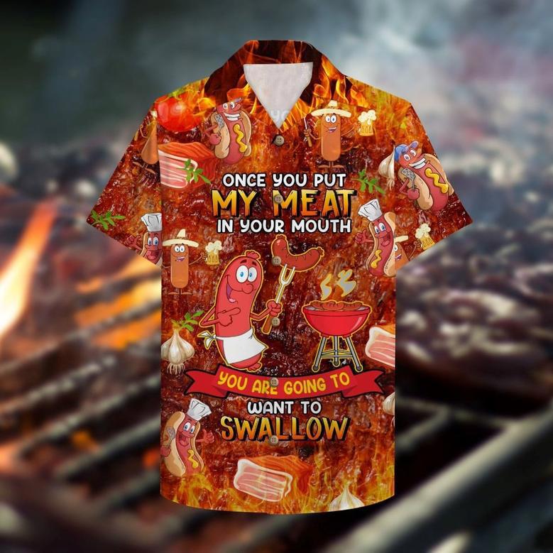 BBQ Hawaiian Shirt Once You Put My Meat In Your Mouth