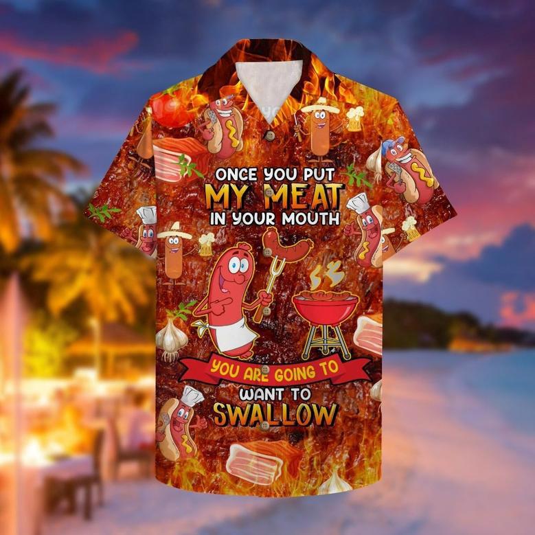 BBQ Hawaiian Shirt Once You Put My Meat In Your Mouth