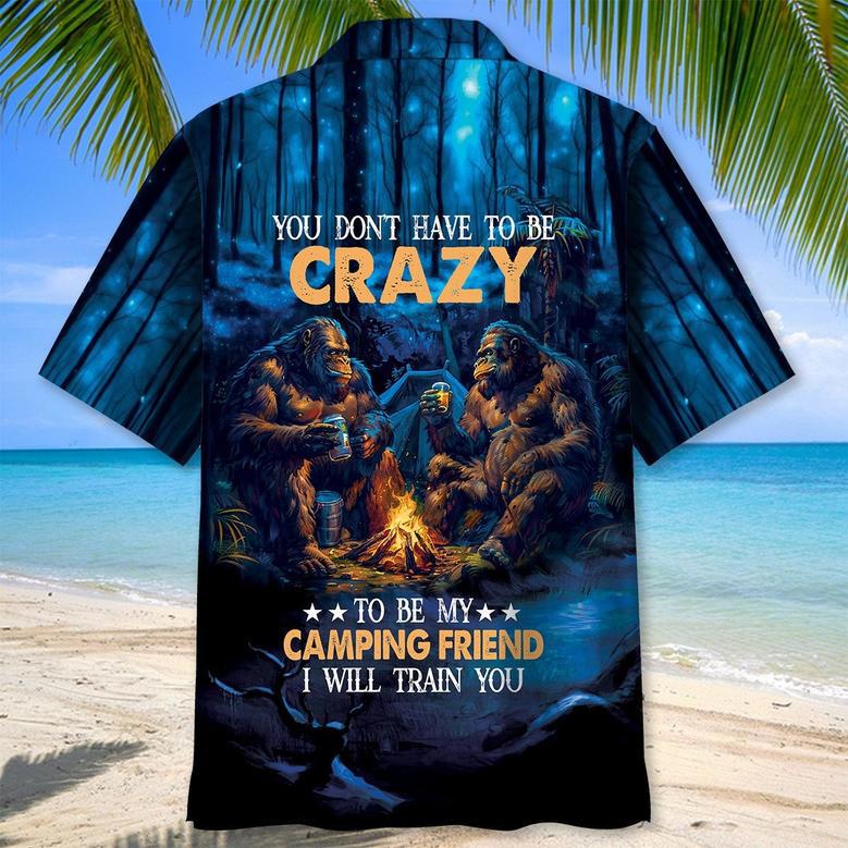 Camping Bigfoot Crazy Friend Hawaiian Shirt for Men, Women, Camping Lovers Summer Shirt