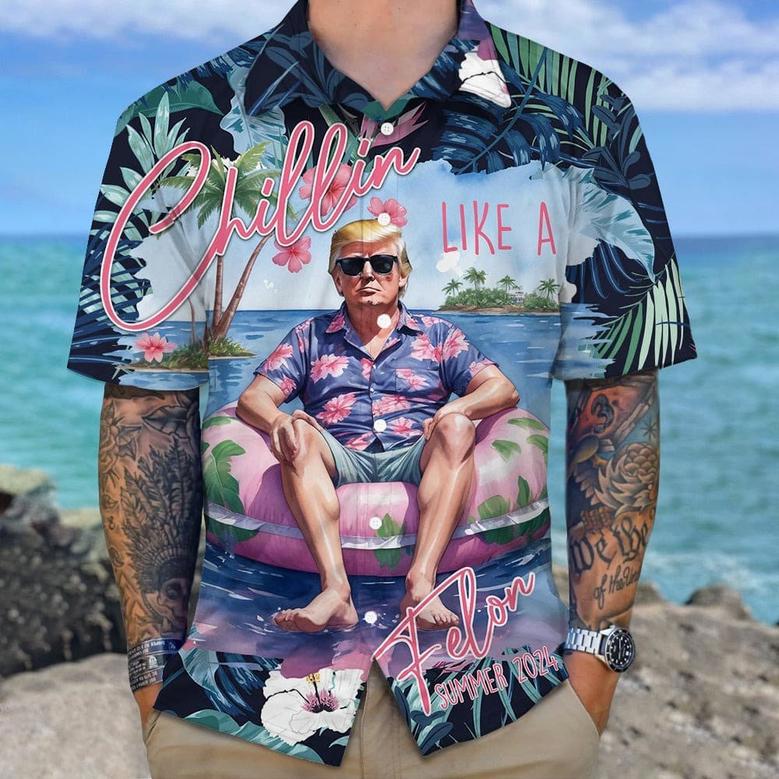 Chillin Like A Felon Summer 2024 Trump President Hawaiian Shirt Gift For Trump Lovers