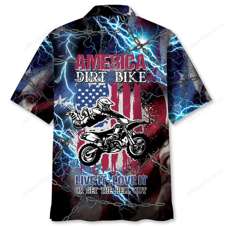 American Dirt Bike Love It, Live It Or Get The Hell Out Hawaiian Shirt