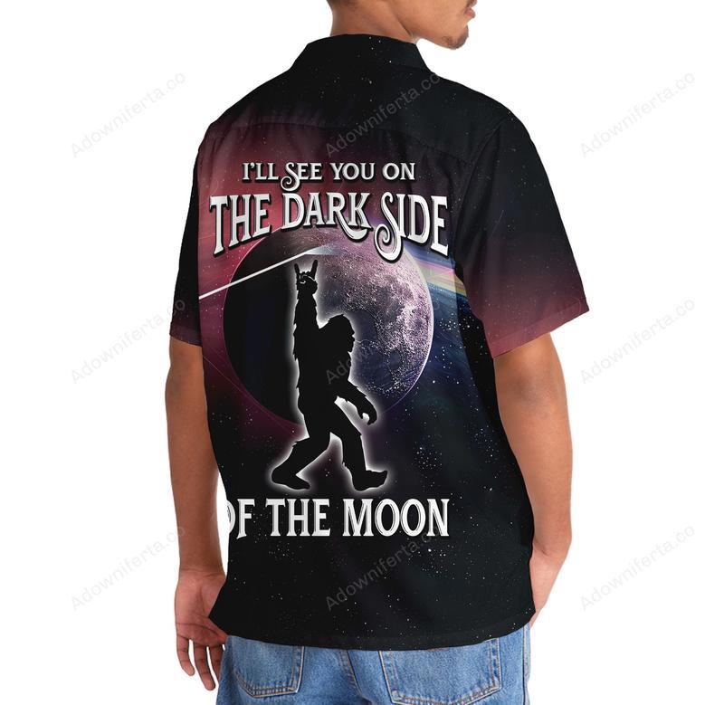 Bigfoot Will See You In The Dark Side Of The Moon Hawaiian Shirt